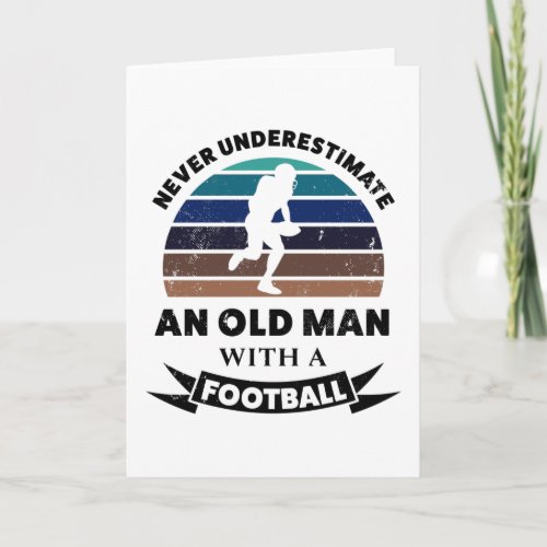 Old Man with Football Funny Gift Dad Card