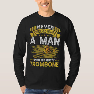 Old Man With His Rusty Trombone Adult Humor Trombo T-Shirt