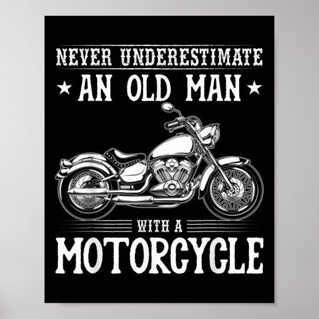 Old Man With Motorcycle Funny Bike Rider Quotes  Poster (Front)