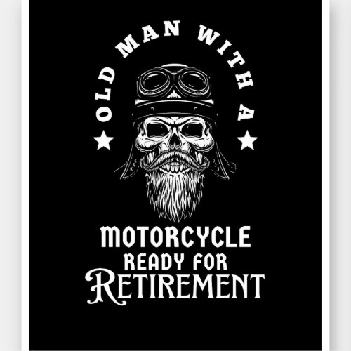 Old Man With Motorcycle Ready For Retirement Sticker