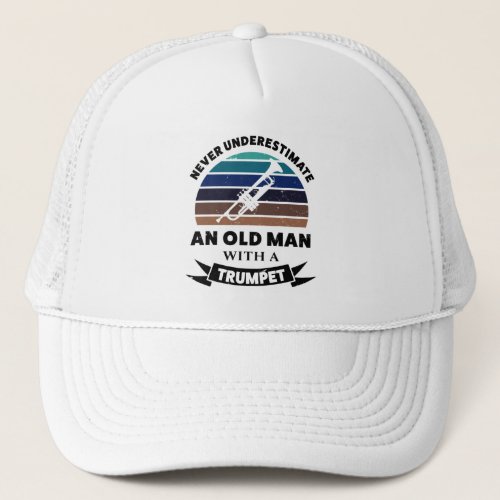 Old Man with Trumpet Funny Gift Dad Trucker Hat