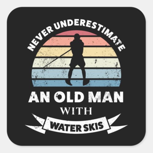 Old Man with Water Skis Funny Gift Dad Square Sticker