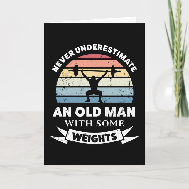 Old Man with Weights Funny Gift Dad Card (Front)