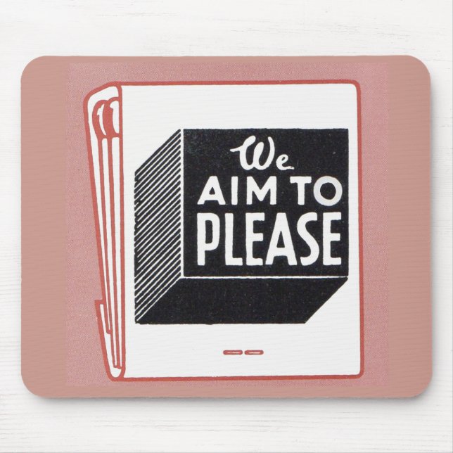 OLD matchbook cover We Aim to Please Mouse Pad (Front)