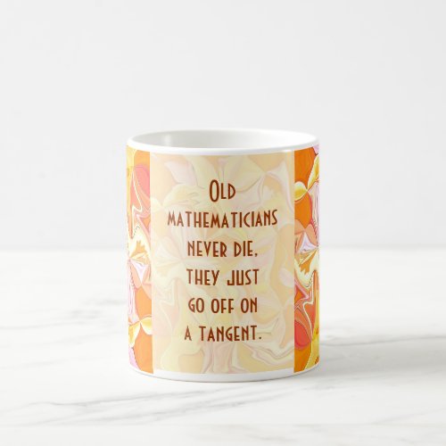 old mathematicians never die coffee mug