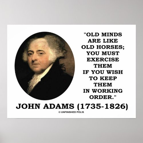 Old Minds Are Like Old Horses Must Exercise Them Poster