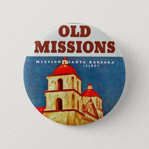Old Missions  Santa Barbara Button