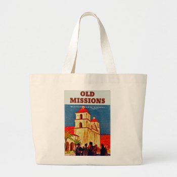 Old Missions ~ Santa Barbara Large Tote Bag by SunshineDazzle at Zazzle