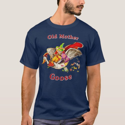 Old Mother Goose  T_Shirt