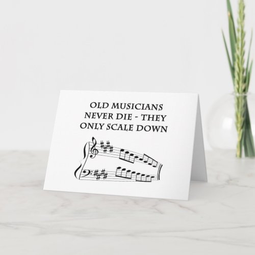 Old musicians never die birthday card