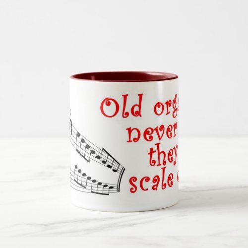 Old organists never die mug