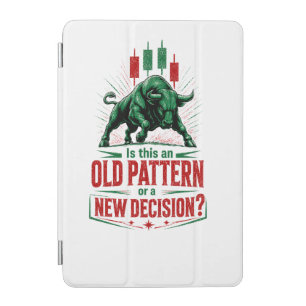 Old Pattern or New Decision Bull Trading Mindset iPad Mini Cover
