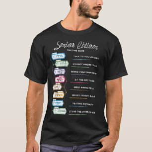 Old People Elderly Texting Code Senior Citizen T-Shirt