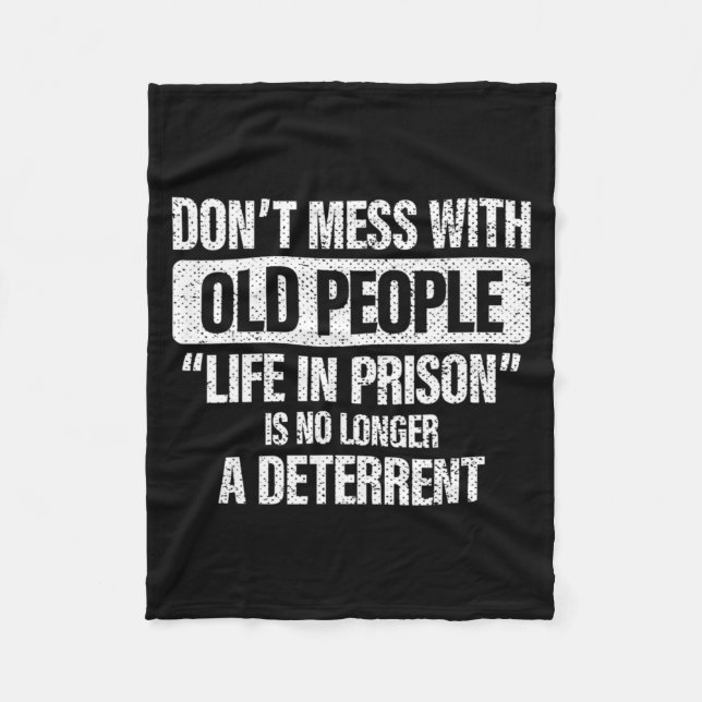 Old People Gag Dont Mess With Old People Pr  Fleece Blanket (Front)