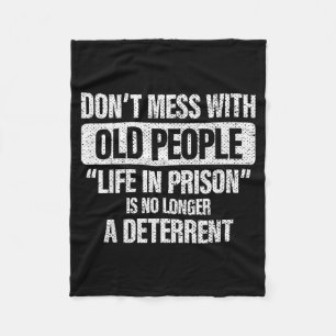Old People Gag Don't Mess With Old People Prison Fleece Blanket