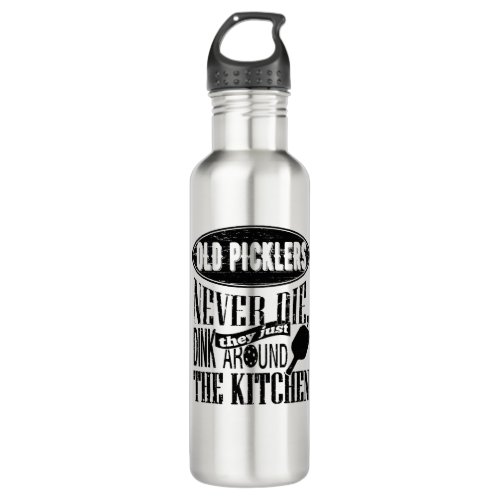 Old Picklers Never Die Pickleball Gift Stainless Steel Water Bottle