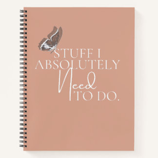 Old Pink Stuff I Absolutely Need To Do Notebook