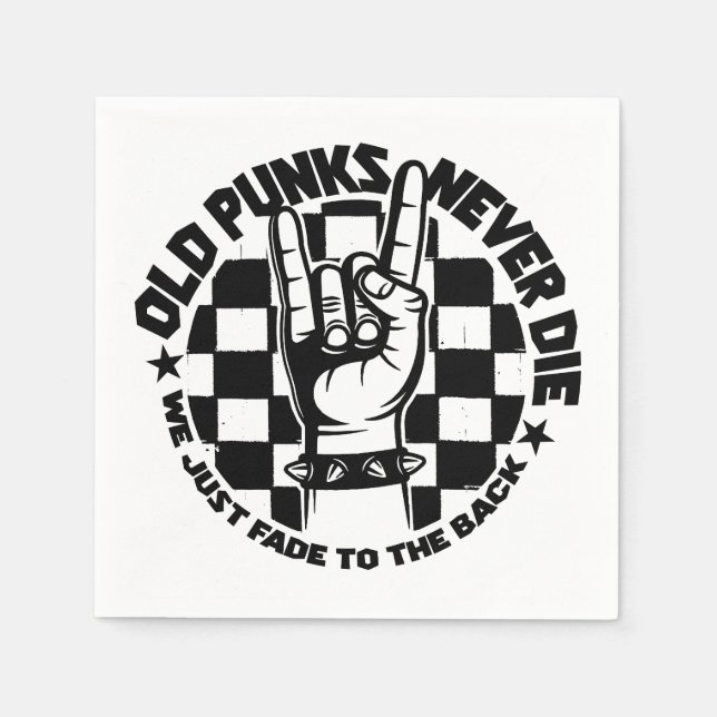 Old PUNKS Never Die Punk Rock Music Legend Custom Napkins (Front)