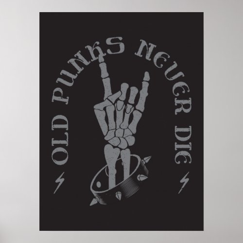 Old Punks Never Die Skeleton Rock On Gothic  Poster