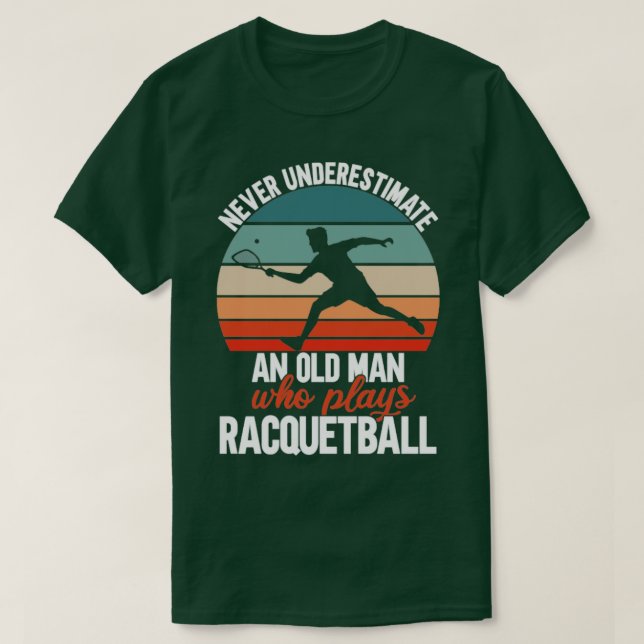 Old Racquetball Player T-Shirt (Design Front)