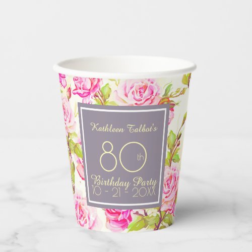 Old Roses 80th Birthday Party Paper Cup
