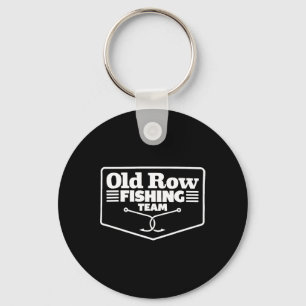 Old Row Fishing Team Funny For Men Women Keychain