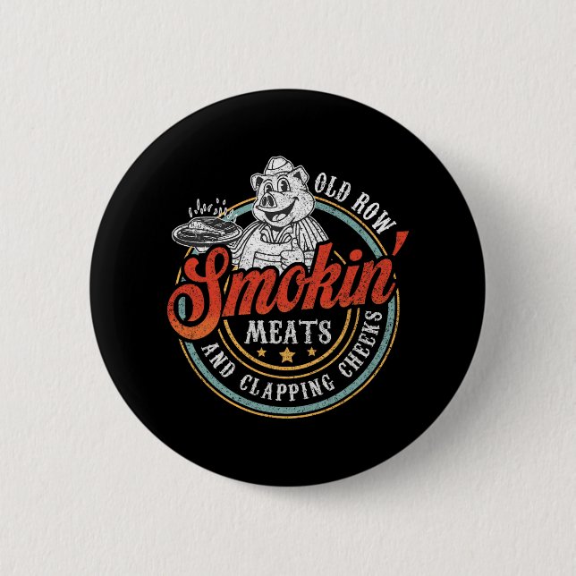 Old Row Smokin' Meats And Clapping Cheeks Funny Bb Button (Front)