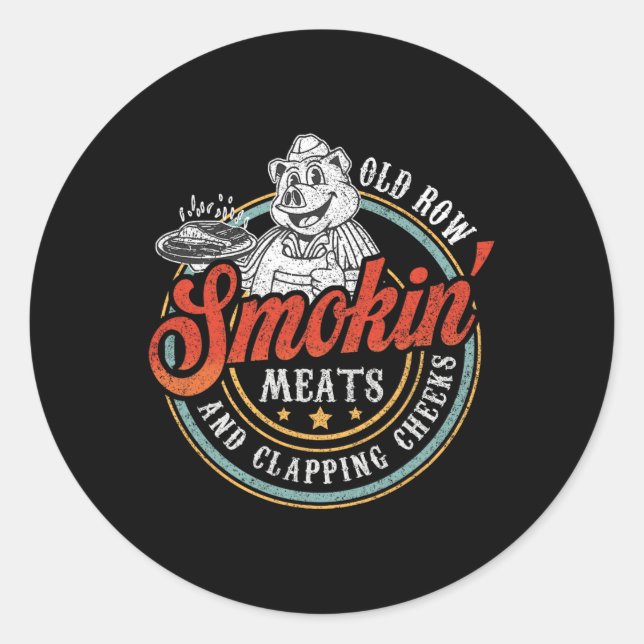 Old Row Smokin' Meats And Clapping Cheeks Funny Bb Classic Round Sticker (Front)