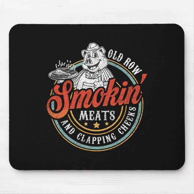 Old Row Smokin' Meats And Clapping Cheeks Funny Bb Mouse Pad (Front)