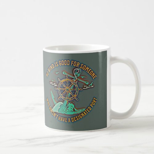 Old Sailing Ship anchor and rudder with wise quote Coffee Mug