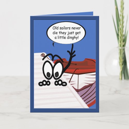 Old Sailors Dinghy Funny Custom Greeting Card