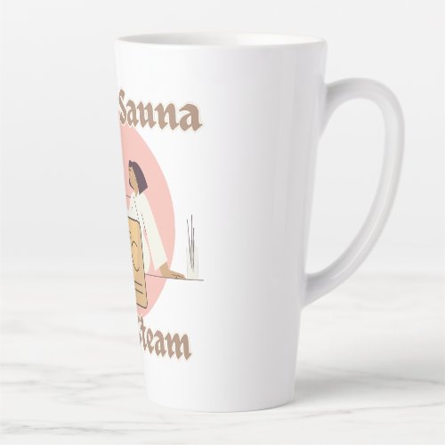 Old Sauna Saying An Old Sauna Good Steam Latte Mug