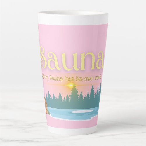 Old Sauna saying Latte Mug