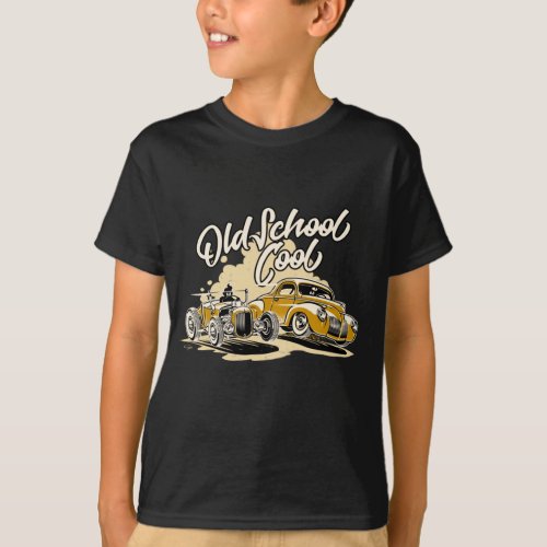 Old School Cool _ Hot Rod and Custom Car _ T_Shirt