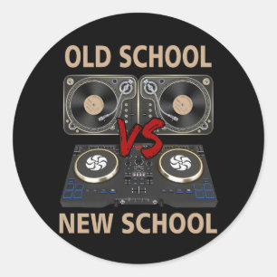 Old School DJ VS New School Dee Jay House Dance Mu Classic Round Sticker