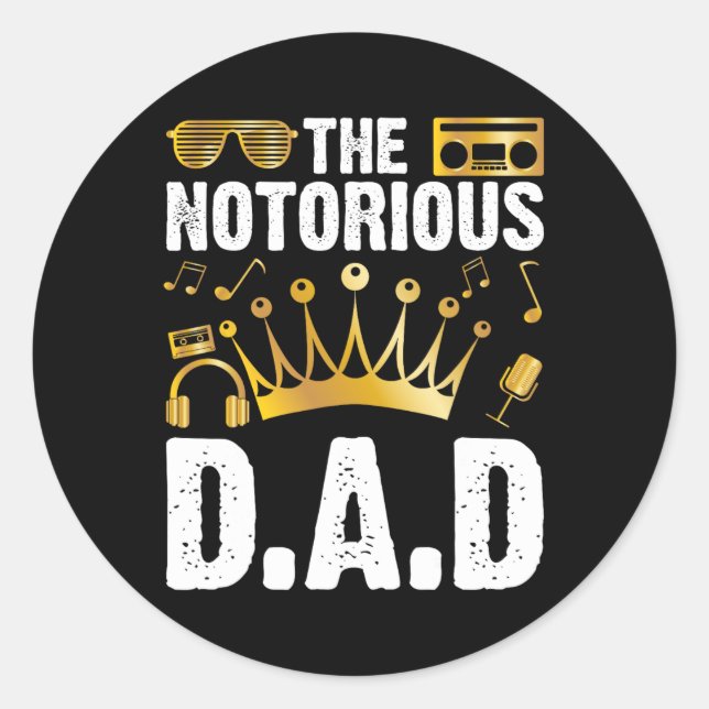 Old School Funny Hip Hop Fathers Day Notorious Dad Classic Round Sticker (Front)