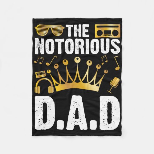 Old School Funny Hip Hop Fathers Day Notorious Dad Fleece Blanket