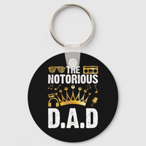 Old School Funny Hip Hop Fathers Day Notorious Dad Keychain