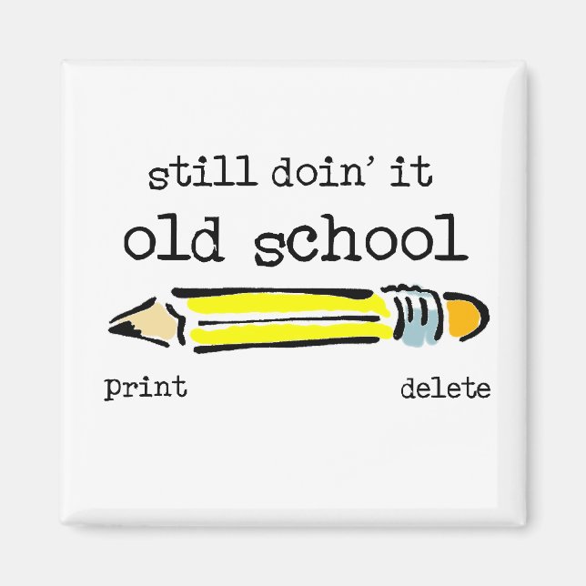 Old School Pencil Funny Magnet Humor (Front)