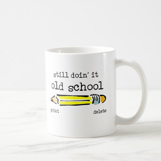 Old School Pencil Funny Mug Humor (Right)