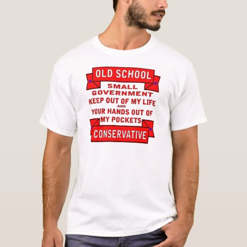 Old School Small Government Conservative T_Shirt