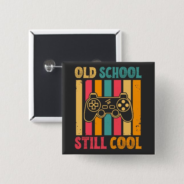 Old School Still Cool Retro Gamer Button (Front & Back)