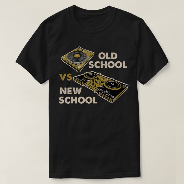 Old School Vs New School DJ Turntable Disco Electr T-Shirt (Design Front)