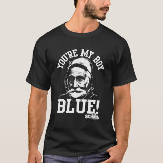 Old School You'Re My Boy Blue T-Shirt