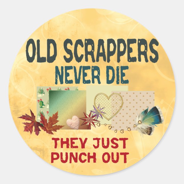 Old Scrappers Never Die Classic Round Sticker (Front)