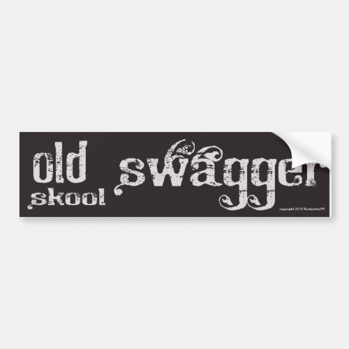 Old Skool Swagger Bumper Sticker