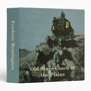 Old Stage Coach of the Plains by Remington Binder