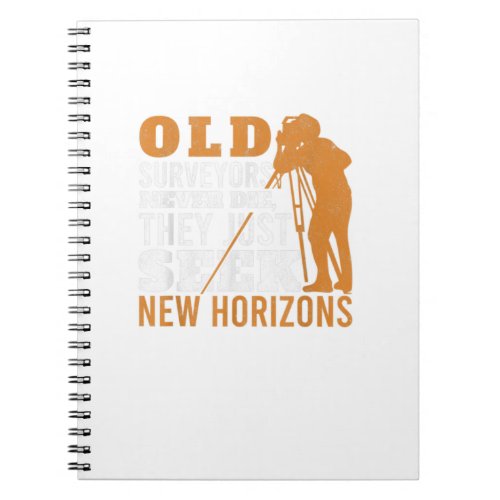 Old Surveyors Never Die Tripod Grandpa Land Survey Notebook