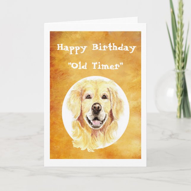 Old Timer  Birthday Golden Years, Golden Retriever Card (Front)