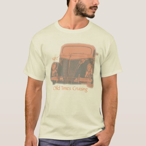 Old Times Cruising 1937 T_Shirt